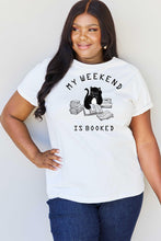 Load image into Gallery viewer, Simply Love Full Size MY WEEKEND IS BOOKED Graphic T-Shirt